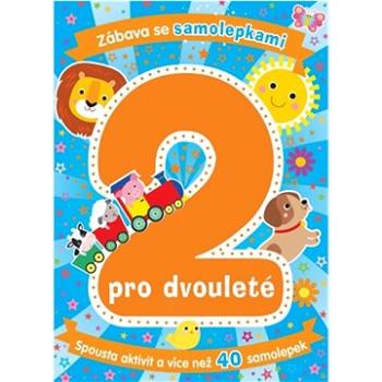 Zábava se samolepkami pro dvouleté: Věk 2+ (978-80-256-1128-9)