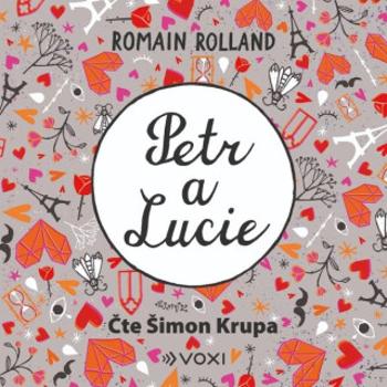 Petr a Lucie - Romain Rolland - audiokniha