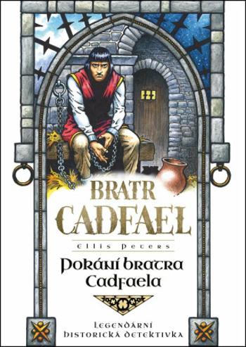 Pokání bratra Cadfaela - Ellis Petersová