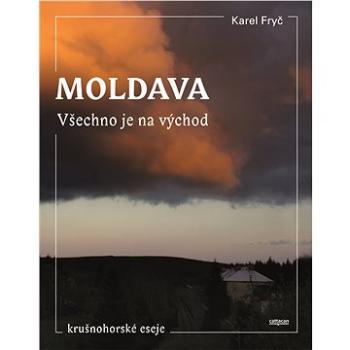 Moldava. Všechno je na východ (978-80-907-1871-5)