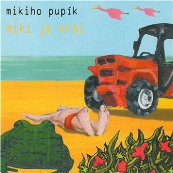 Mikiho pupík: Miki je král - CD (MAM201-2)