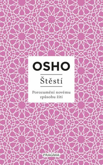 Štěstí - Osho Rajneesh