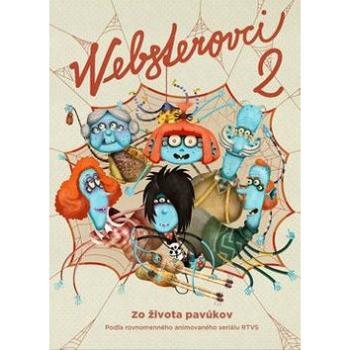 Websterovci 2: Zo života pavúkov (978-80-556-4197-3)