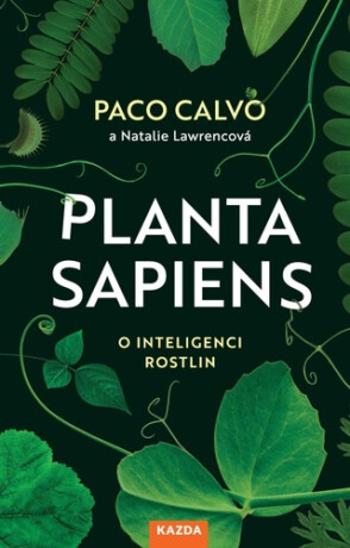 Planta sapiens - Paco Calvo, Natalie  Lawrencová