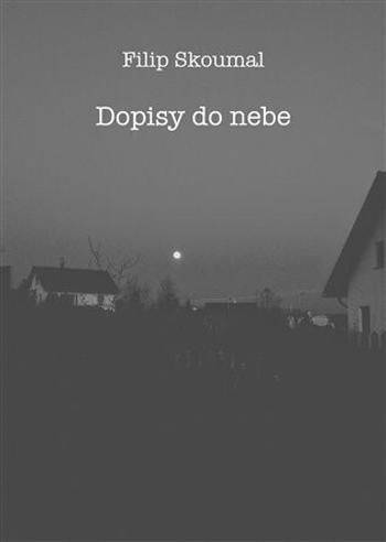 Dopisy do nebe - Filip Skoumal