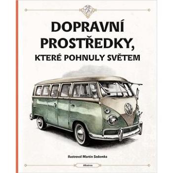 Dopravní prostředky, které pohnuly světem (978-80-00-06062-0)