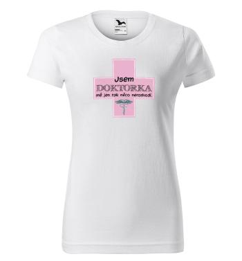 Tričko Jsem doktorka (dámské) (Velikost: 2XL, Barva trička: Bílá)