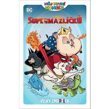 DC liga Supermazlíčků Velký zmaptlek (978-80-7679-150-3)