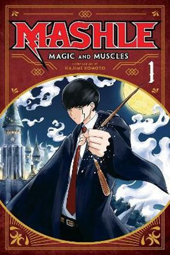 Mashle: Magic and Muscles 1 - Hajime Komoto