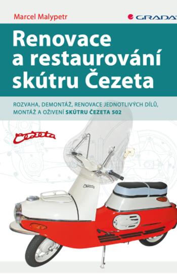 Renovace a restaurování skútru Čezeta - Marcel Malypetr - e-kniha