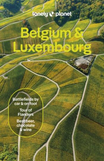 Lonely Planet Belgium & Luxembourg - Lonely Planet, Mark Elliott, Sander Van Den Broecke, Melissa Monaco