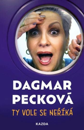 Ty vole se neříká - Dagmar Pecková