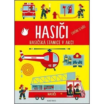 Hasiči: Hasičská stanice v akci (978-80-204-4043-3)