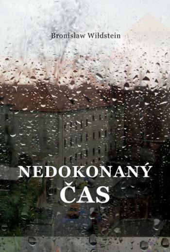 Nedokonaný čas - Bronislaw Wildstein - e-kniha