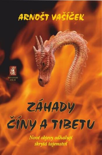 Záhady Číny a Tibetu - Arnošt Vašíček