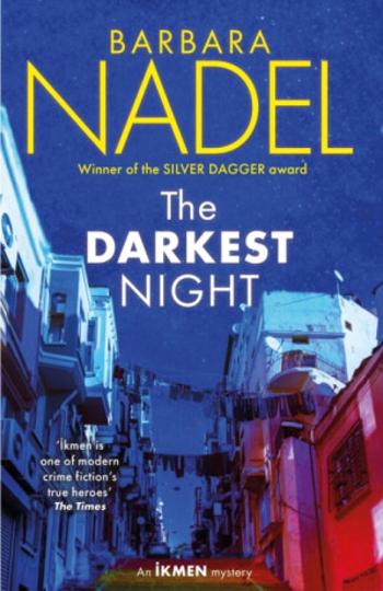 The Darkest Night (Ikmen Mystery 26) - Barbara Nadel