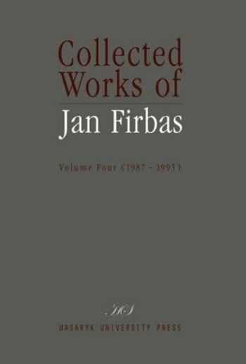 Collected Works of Jan Firbas: Volume Four (1987-1993) - Miroslav Černý