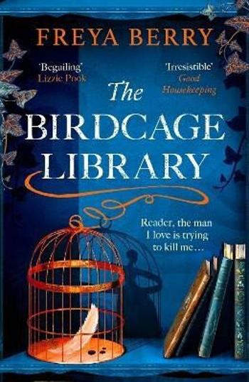 The Birdcage Library - Freya Berry