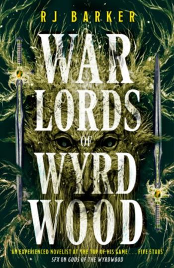 Warlords of Wyrdwood - RJ Barker