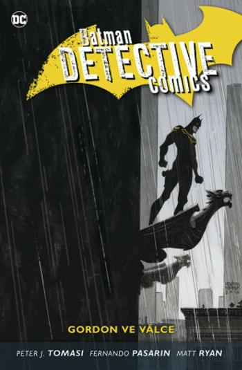 Batman Detective Comics 9 - Gordon ve válce - Peter J. Tomasi, Fernando Pasarin, Matt Ryan