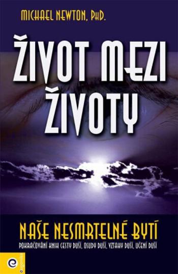 Život mezi životy - Michael Newton