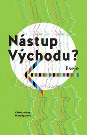 Nástup Východu? - Tanja Dückersová, Petra Hůlová, Alexandra Salmela, Viktor Horváth, Martyna Bunda, Halyna Kruk