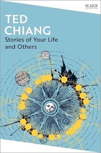 Stories of Your Life and Others - Ted Chiang