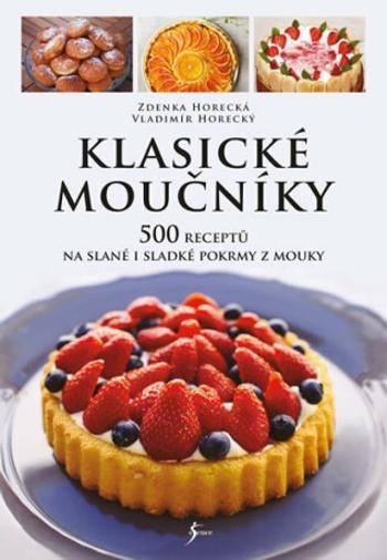 Klasické moučníky - Zdeňka Horecká, Vladimír Horecký