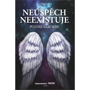 Neúspěch neexistuje: Poznej sám sebe (978-80-87579-54-1)