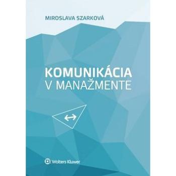 Komunikácia v manažmente (978-80-7598-184-4)