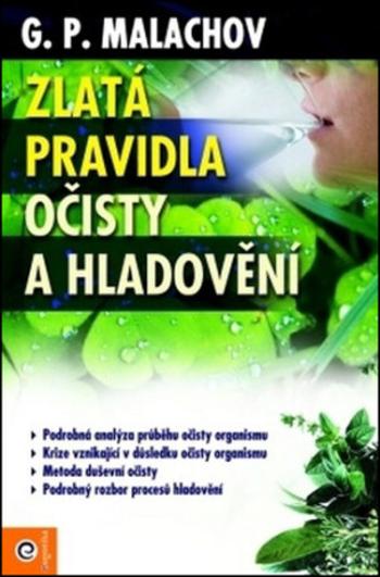 Zlatá pravidla očisty a hladovění - Malachov Gennadij