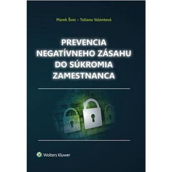 Prevencia negatívneho zásahu do súkromia zamestnanca (978-80-571-0340-0)