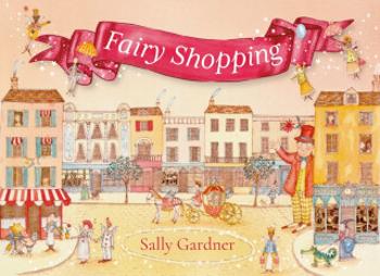 Fairy Shopping - Sally Gardner