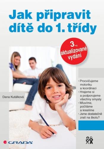 Jak připravit dítě do 1. třídy - Dana Kutálková - e-kniha