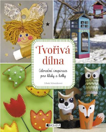 Tvořivá dílna - Libuše Schneiderová - e-kniha