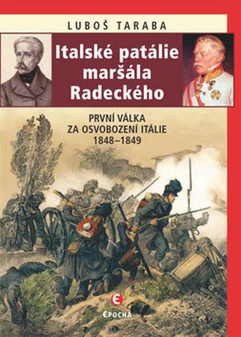 Italské patálie maršála Radeckého - Luboš Taraba