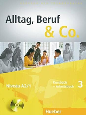 Alltag, Beruf & Co. 3 - Kursbuch + Arbeitsbuch mit Audio-CD zum Arbeitsbuch - W. Braunert, Becker Norber