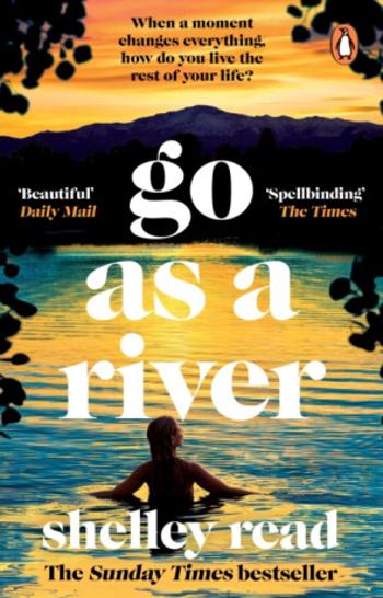 Go as a River - Shelley Read