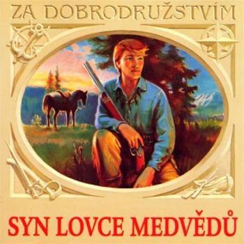 Syn lovce medvědů - Karel May - audiokniha