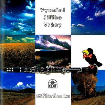 Stříbrňanka: Vyznání Jiřího Vrány - CD (410187-2)