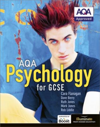 AQA Psychology for GCSE: Student Book - Ruth Jones, Mark Jones, Cara Flanagan, Rob Liddle, Dave Berry