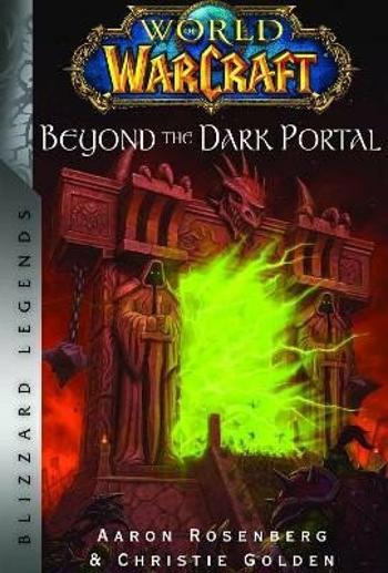 World of Warcraft: Beyond the Dark Portal - Christie Golden, Aaron Rosenberg