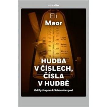 Hudba v číslech, čísla v hudbě: Od Pythagora k Schoenbergovi (9782572982304)