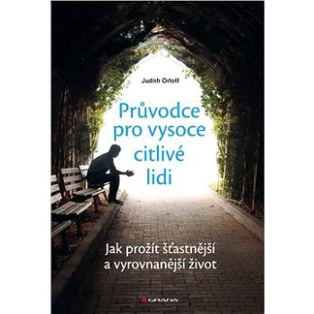 Průvodce pro vysoce citlivé lidi (978-80-271-0776-6)