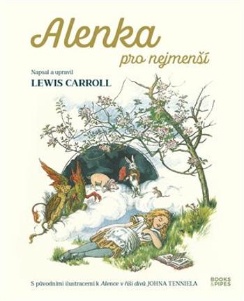 Alenka pro nejmenší - John Tenniel, Lewis Carroll