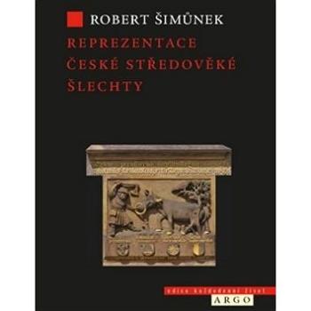 Reprezentace české středověké šlechty (978-80-257-1004-3)