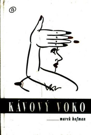 Kávový voko - Marek Hofman