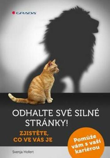 Odhalte své silné stránky! - Zjistěte, co ve vás je - Hofert Svenja