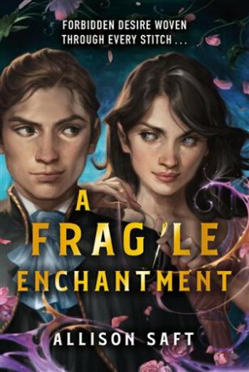 Fragile Enchantment - Allison Saftová