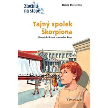 Tajný spolek Škorpiona: Historické krimi ze starého Říma (978-80-86969-41-1)